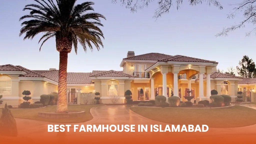 Best FarmHouse In islamabad