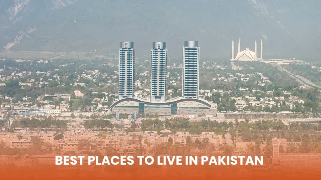 Best Places to Live in Pakistan