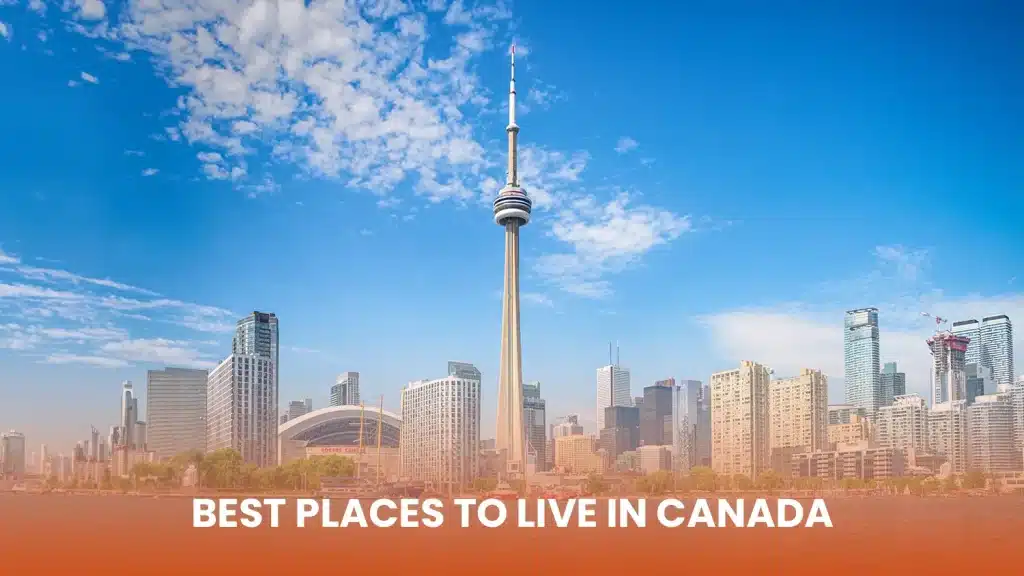 Best places to live in Canada