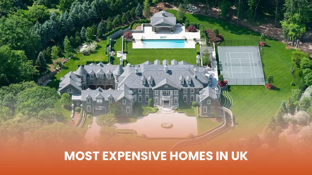 Most Expensive Homes in UK